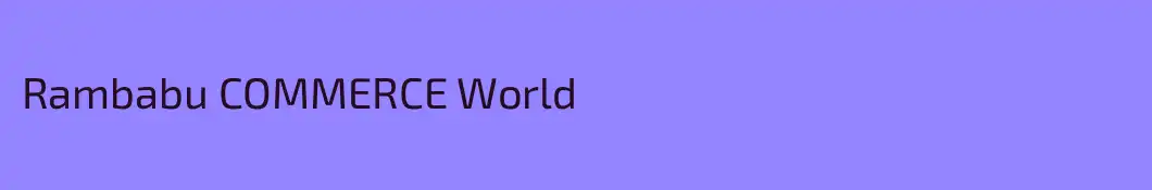 Rambabu COMMERCE World